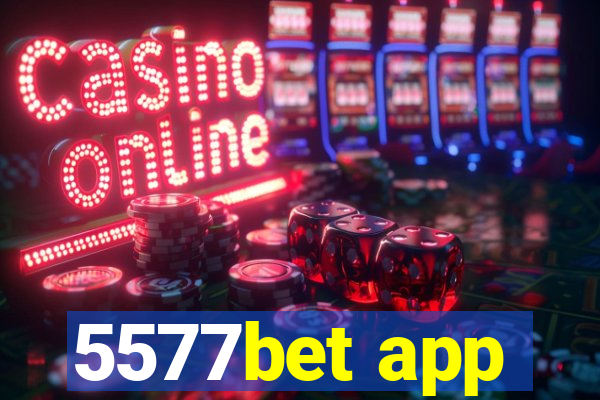 5577bet app